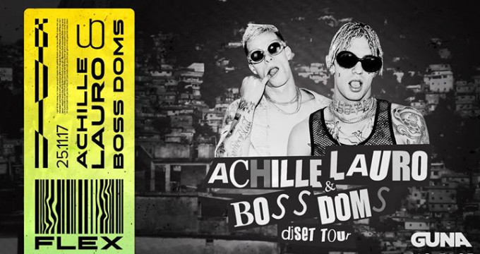FLEX | 2nd Chapter / Special Guests: Achille Lauro x Boss Doms